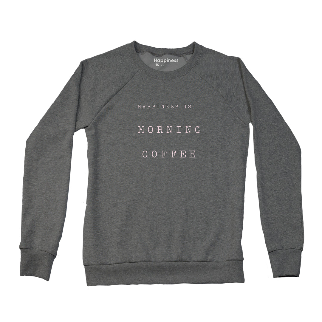 Happiness is morning coffee Crew Sweatshirt charcoal